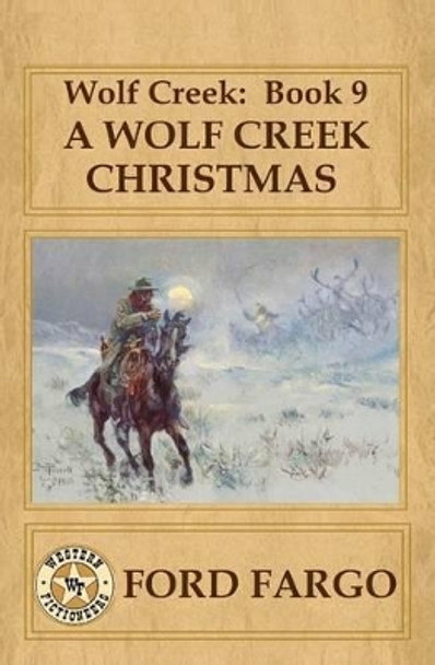 Wolf Creek: Book 9, A Wolf Creek Christmas by Jory Sherman 9781493726516