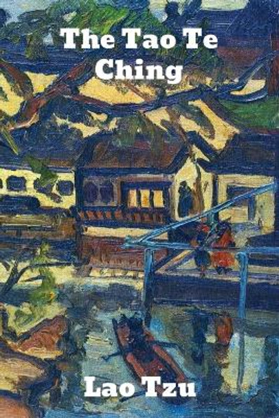 The Tao Te Ching: The Tao and its Characteristics by Tzu Lao 9781774415375