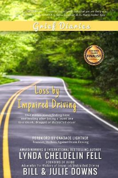 Grief Diaries: Loss by Impaired Driving by Lynda Cheldelin Fell 9781944328269