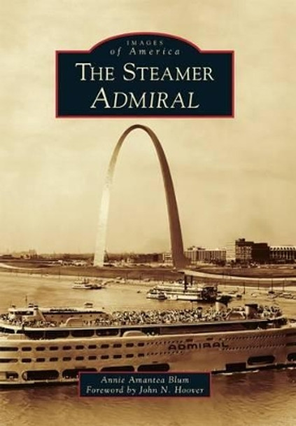 The Steamer Admiral by Annie Amantea Blum 9781467125086