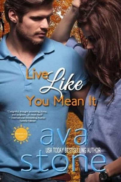 Live Like You Mean It by Ava Stone 9781505858396