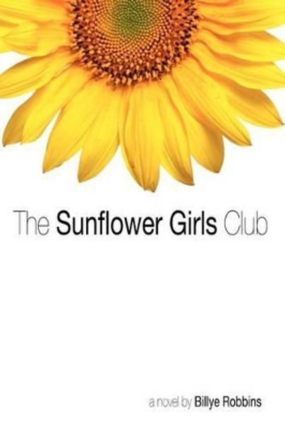 The Sunflower Girls Club by Karen Robbins 9781477636381