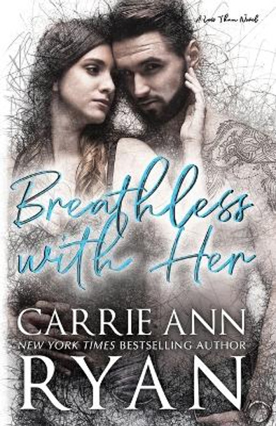 Breathless With Her by Carrie Ann Ryan 9781947007611