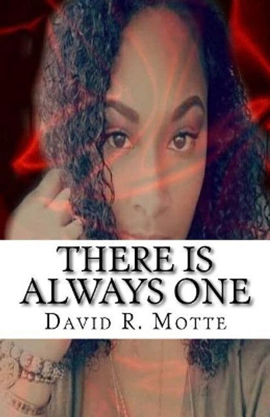 There Is Always One by David R Motte 9781541328662