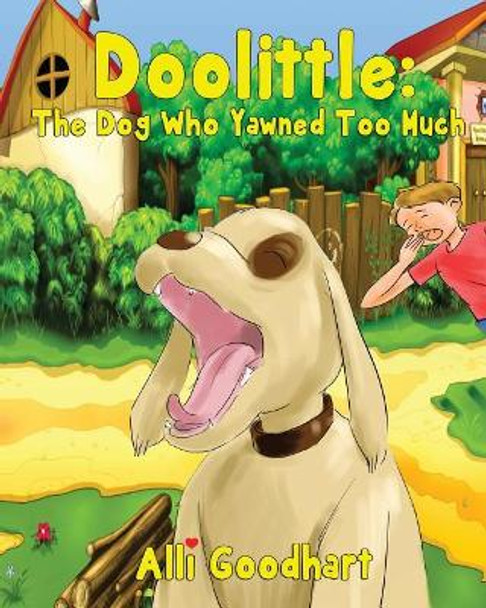 Doolittle: The Dog Who Yawned Too Much by Alli Goodhart 9781544642680