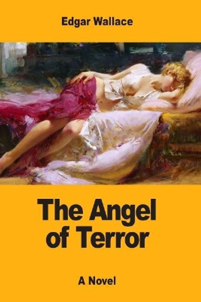 The Angel of Terror by Edgar Wallace 9781546534730