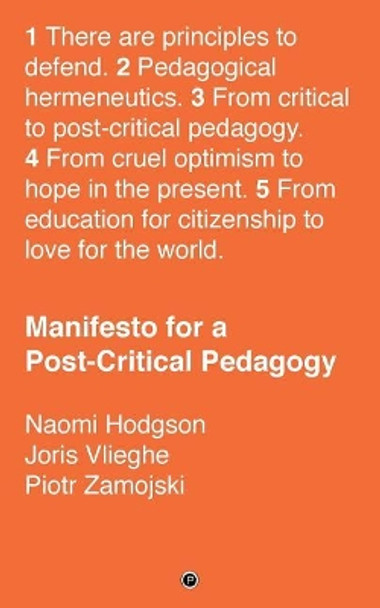 Manifesto for a Post-Critical Pedagogy by Naomi Hodgson 9781947447387