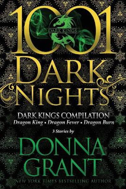 Dark Kings Compilation: 3 Stories by Donna Grant by Donna Grant 9781948050739