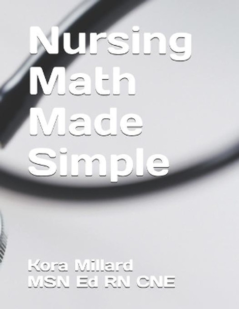 Nursing Math Made Simple by Dr Sally Borrello 9781521726969