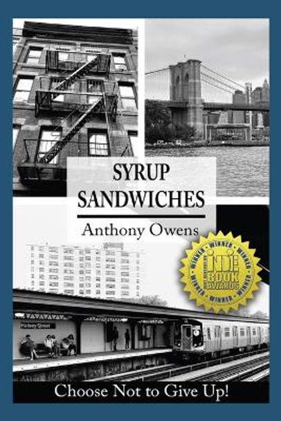 Syrup Sandwiches: Choose Not to Give Up! by Anthony Owens 9781949109955