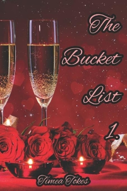 The Bucket List: A Short Erotic Story (Straight) by Timea Tokes 9781520570297