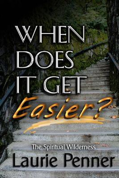 When Does It Get Easier? by Laurie Penner 9781505524642