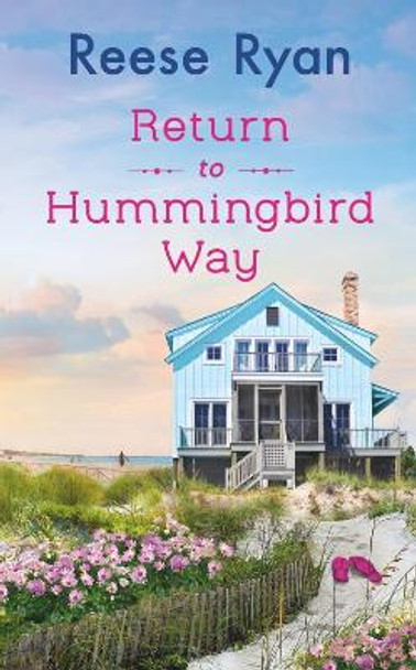 Return to Hummingbird Way: Includes a bonus novella by Reese Ryan