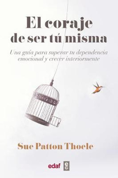 Coraje de Ser Tu Misma, El -V2* by Sue Patton