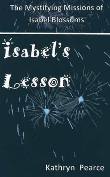 Isabel's Lesson by Kathryn Pearce 9781508667582