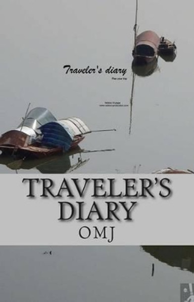 Traveler's diary: Book trip by O M J 9781508739449