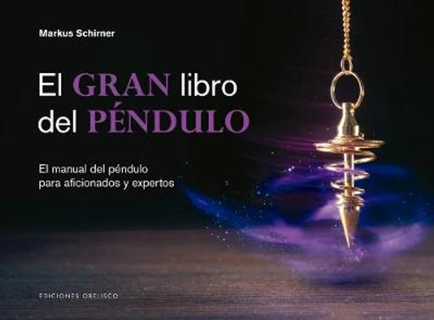 Gran Libro del Pendulo, El -V2* by Markus Schirner