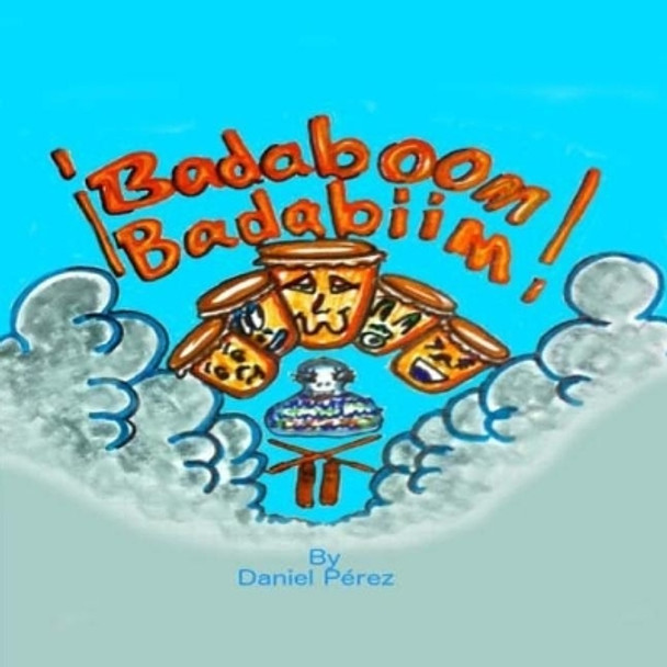 Badaboom Badabiim!: Musical Bilingual English and Spanish educational children's book by Carlos Cherena 9781499133431
