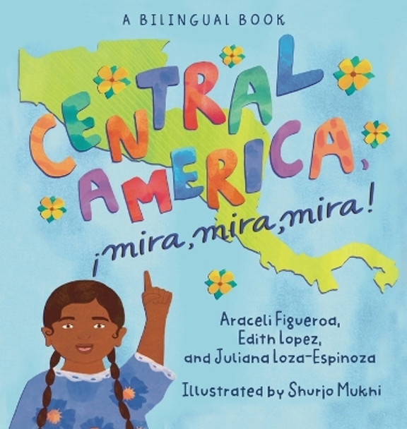 Central America, ¡Mira, Mira, Mira! by Shurjo Mukhi 9781950807505