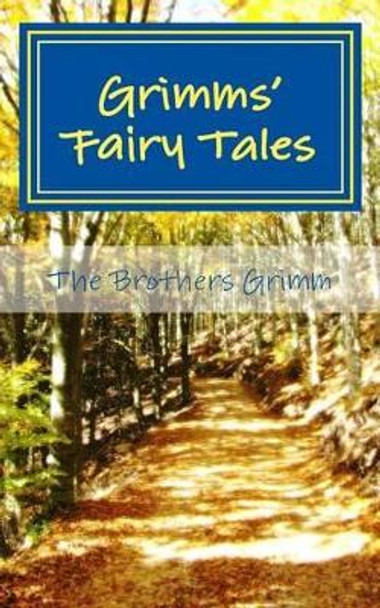 Grimms' Fairy Tales by Wilhelm Grimm 9781493779017