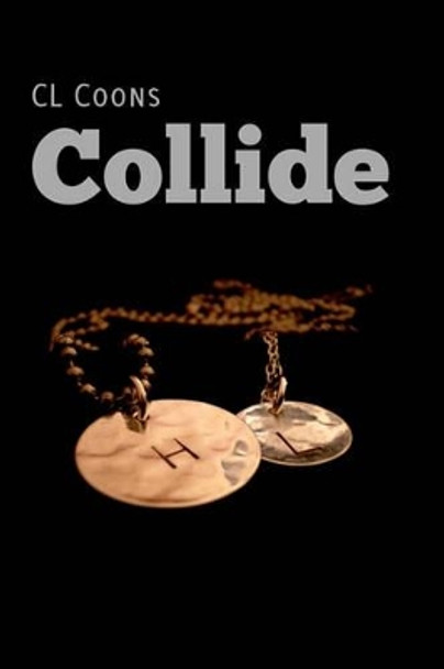 Collide by C L Coons 9781449580308