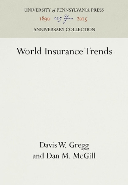 World Insurance Trends by Davis W Gregg 9781512802320