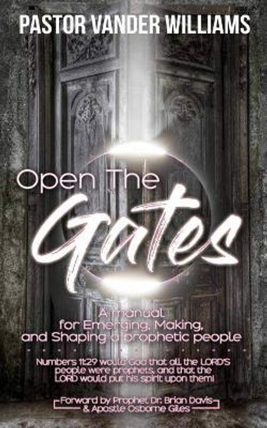 Open the Gates by Vander L Williams Jr 9781976418174