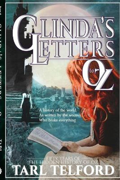 Glinda's Letters to Oz: A Hidden History of Oz Collection by Tarl Telford 9781976430190