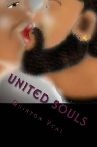 United Souls: Stories and Poetry of Seduction by Quinton Veal 9781475002591