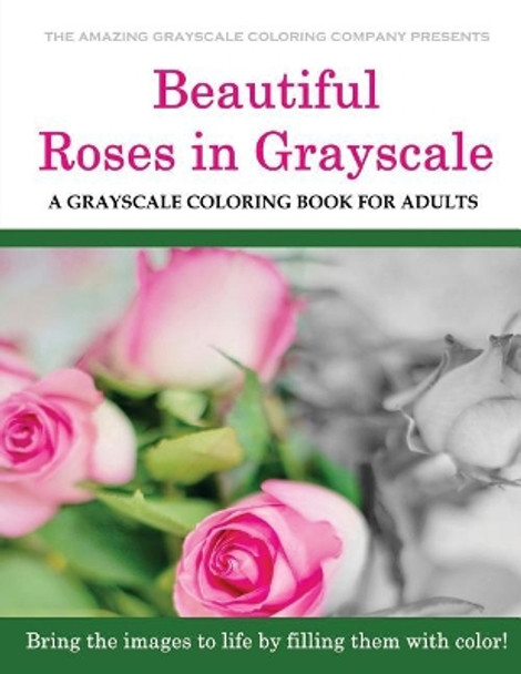 Beautiful Roses: A Grayscale Coloring Book for Adults by Dar Payment 9781976548321