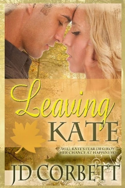 Leaving Kate by Jd Corbett 9781977533098