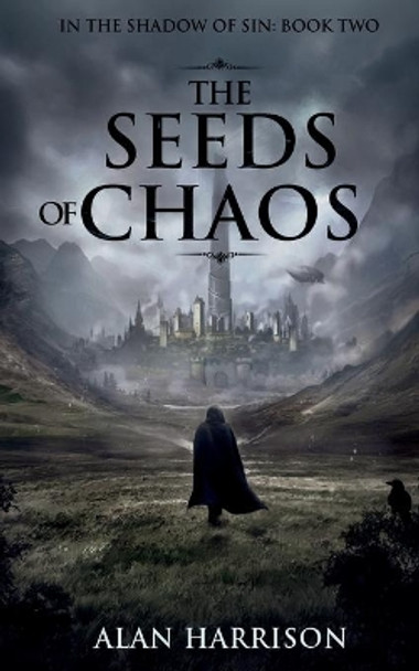 The Seeds of Chaos: In the Shadow of Sin: Book Two by Alan Harrison 9781838132828