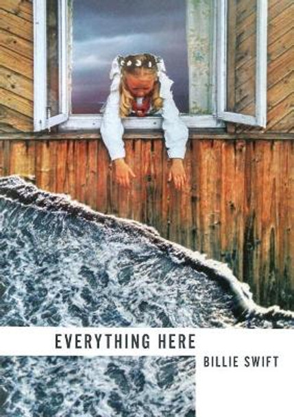 Everything Here by Billie Swift 9781943977628