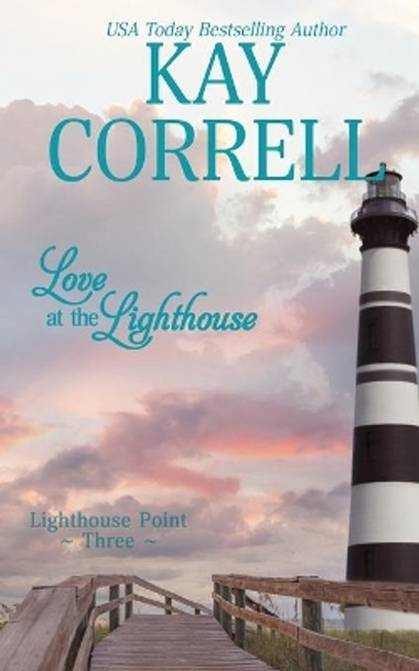 Love at the Lighthouse by Kay Correll 9781944761141