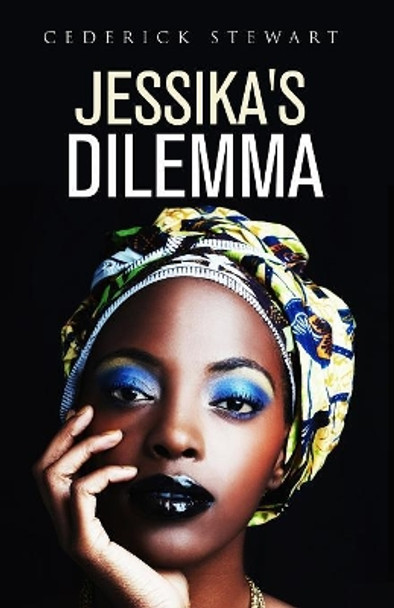 Jessika's Dilemma by Cederick Stewart 9781945304569