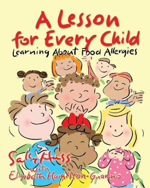 A Lesson for Every Child: Learning About Food Allergies by Elizabeth Hamilton-Guarino 9781945742583