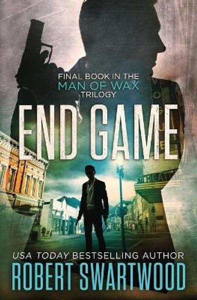 End Game by Robert Swartwood 9781945819193