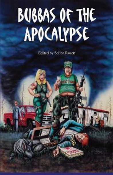 Bubbas of the Apocalypse by Selina Rosen 9781945941269