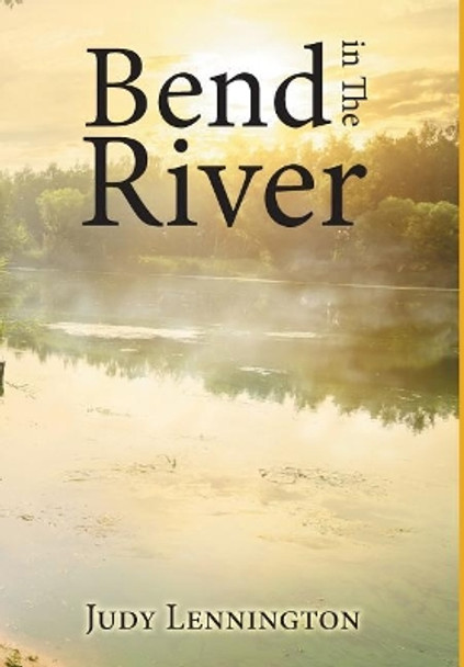 Bend in the River by Judy Lennington 9781947620476