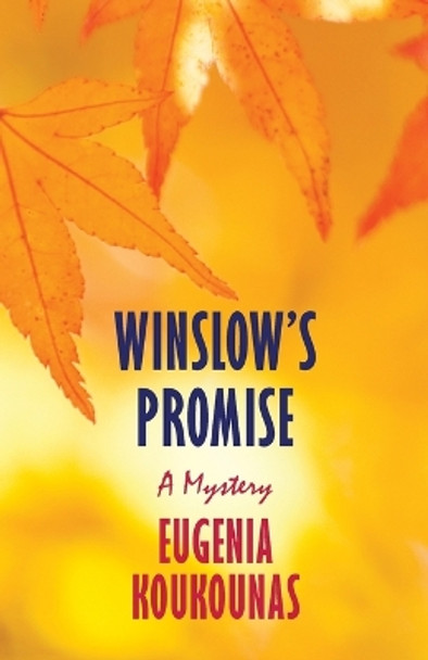 Winslow's Promise: A Mystery by Eugenia Koukounas 9781946989444