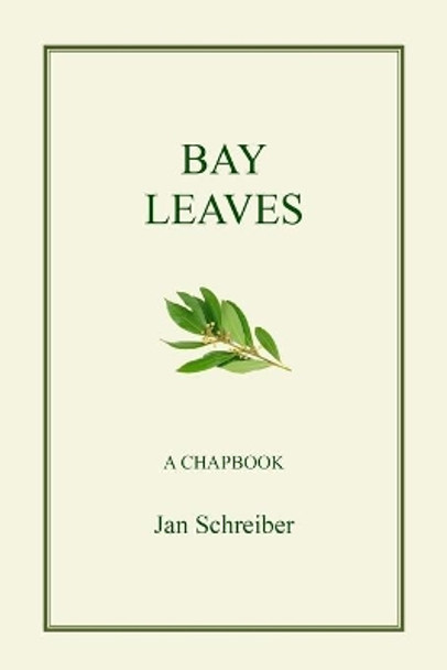 Bay leaves by Jan Schreiber 9781949229752