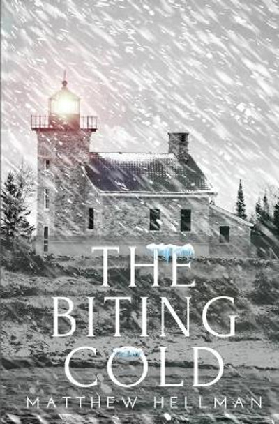 The Biting Cold by Matthew Hellman 9781949472462