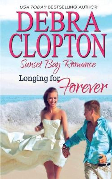 Longing for Forever by Debra Clopton 9781949492750