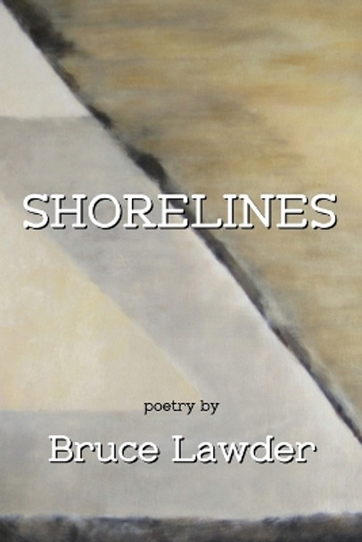 Shorelines by Bruce Lawder 9781950475230