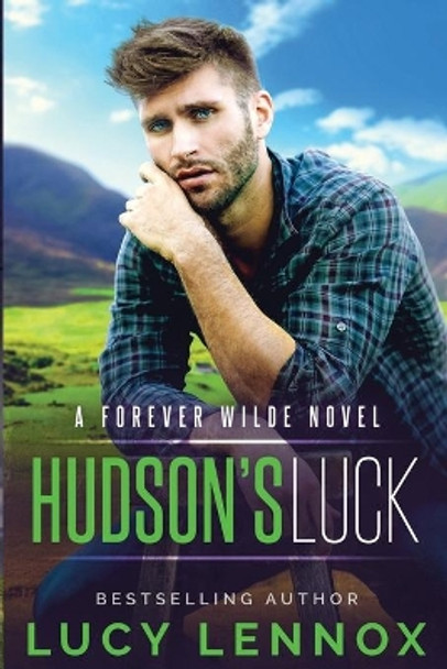 Hudson's Luck: A Forever Wilde Novel by Lucy Lennox 9781954857124