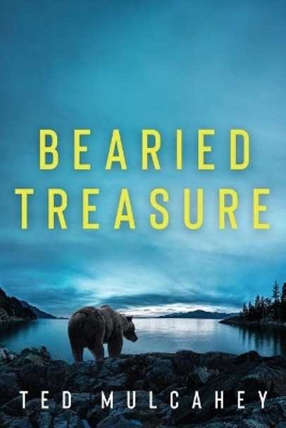 Bearied Treasure by Ted Mulcahey 9781950043156