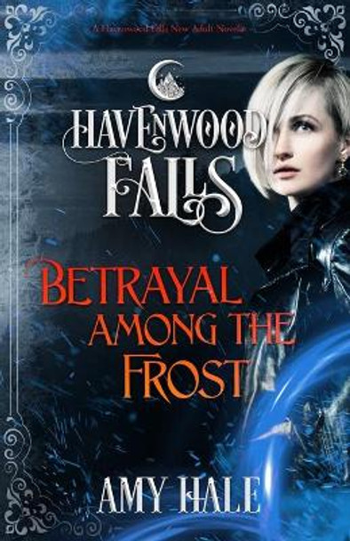 Betrayal Among the Frost by Havenwood Falls Collective 9781950455355