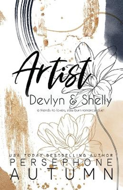 Artist - Devlyn & Shelly: A Friends-to-Lovers, Slow Burn Romance Duet by Persephone Autumn 9781951477837