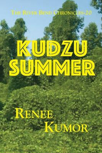 Kudzu Summer by Renee Kumor 9781955036504