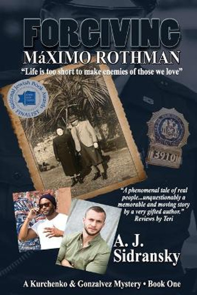 Forgiving Maximo Rothman Large Print: A Kurchenko & Gonzalves Mystery - Book One by A J Sidransky 9781953434029